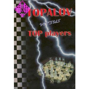 Topalov versus Top Players