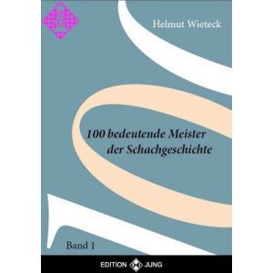 100  Bedeutende Meister der Schachgeschichte