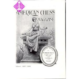 American Chess Magazin Vol. I - 1897/1898