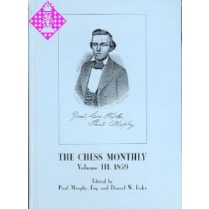 The Chess Monthly - Vol. III