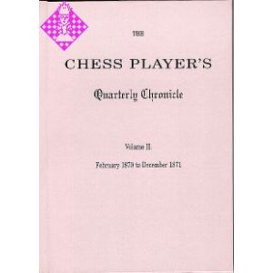 The Chess Player's Quarterly Chronicle Vol. II