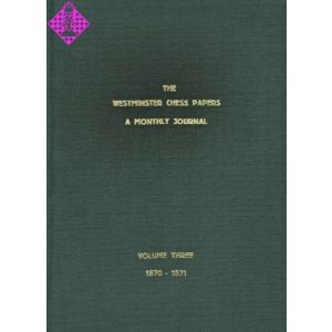 The Westminster Chess Papers - Vol. 3