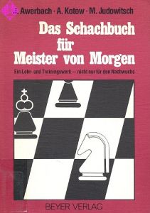 Das Schachbuch für Meister von Morgen