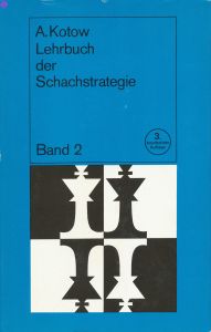 Lehrbuch der Schachstrategie Band 2 3. Aufl.