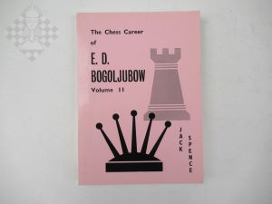 The Chess Career of E. D. Bogoljubow Volume 2