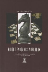 Knight Endgames Workbook