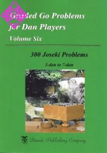 Graded Go Problems for Dan Players, Vol. 6