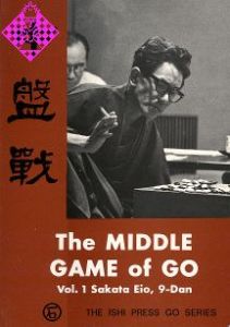The Middle Game of Go - Vol. 1