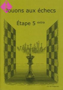 Jouons aux échecs - Étape 5 extra