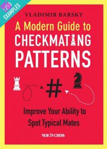 A Modern Guide to Checkmating Patterns