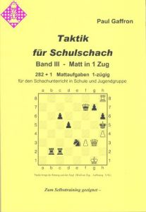 Taktik für Schulschach Band III - Matt in 1 Zug