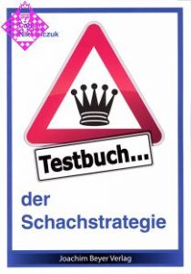 Testbuch der Schachstrategie