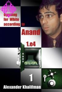 Opening for White according to Anand - Vol. 1
