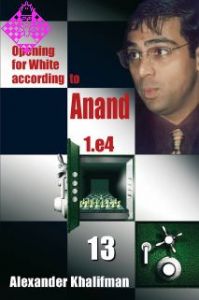 Opening for White according to Anand - Vol. 13