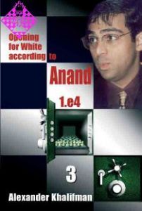 Opening for White according to Anand - Vol. 3