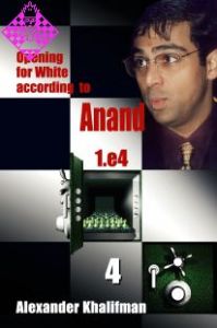 Opening for White according to Anand - Vol. 4