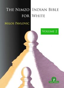 The Nimzo-Indian Bible for White - Vol. 2
