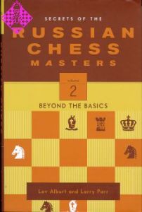 Secrets of the Russian Chess Masters - Volume 2