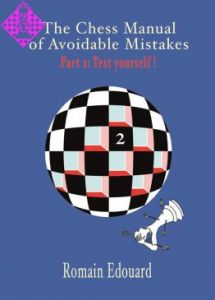 The Chess Manual of Avoidable Mistakes - part 2