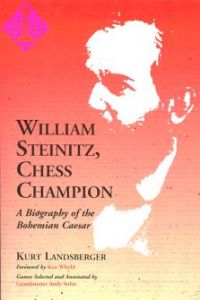 William Steinitz, Chess Champion