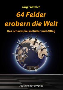 64 Felder erobern die Welt