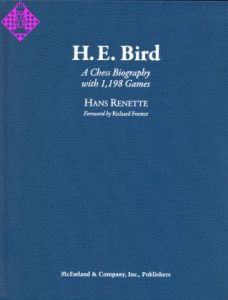 H.E. Bird - A Chess Biography
