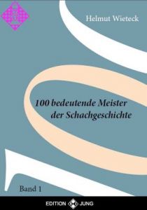 100 Bedeutende Meister der Schachgeschichte