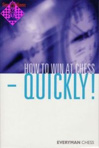 How to Win at Chess - Quickly !