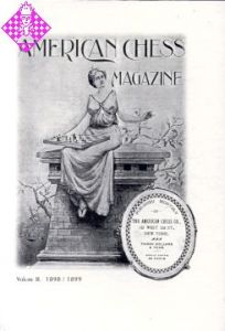 American Chess Magazin Vol. II - 1898/1899