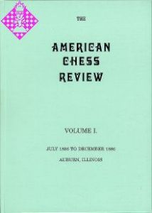 The American Chess Review - Volume I