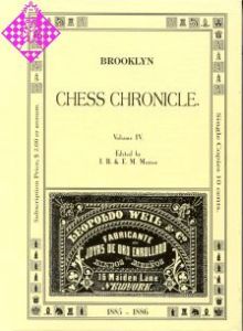 Brooklyn Chess Chronicle Vol. IV -  1885/1886