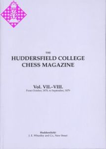 Huddersfield College Chess Magazine Vol. 7-8