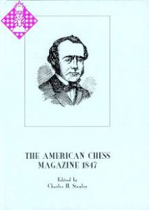 The American Chess Magazine 1847