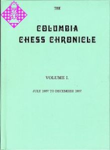 Columbia Chess Chronicle Vol. I