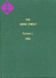 The Chess Weekly / Volume I - 1908
