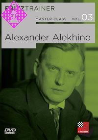 Masterclass vol. 3: Alexander Alekhine