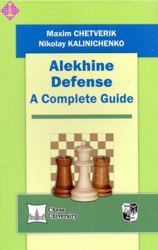 Complete Repertoire against Alekhine and Scandinavian