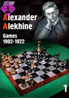 Alexander Alekhine. Games 1902 - 1922 - Schachversand Niggemann
